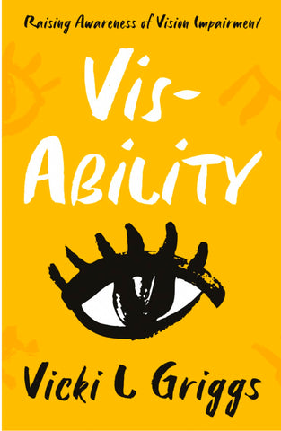 Vis-Ability by Vicki L Griggs